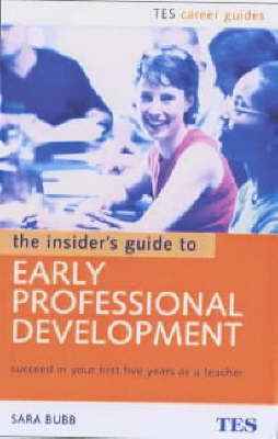 Insider's Guide to Early Professional Development -  Sara Bubb