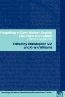 Forgetting in Early Modern English Literature and Culture - 