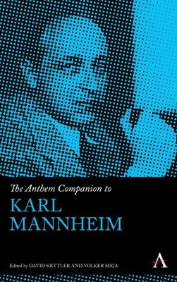 The Anthem Companion to Karl Mannheim - 