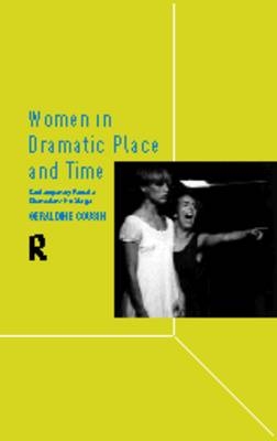 Women in Dramatic Place and Time -  Geraldine Cousin