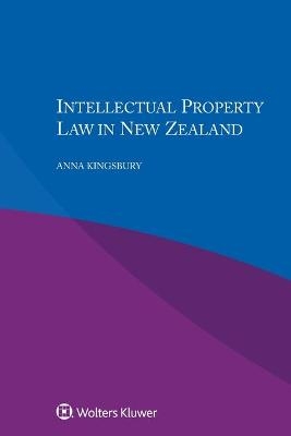 Intellectual Property Law in New Zealand - Anna Kingsbury