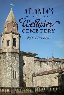 Atlanta's Historic Westview Cemetery - Jeff Clemmons