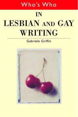 Who's Who in Lesbian and Gay Writing - 