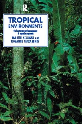 Tropical Environments -  Martin Kellman,  Rosanne Tackaberry