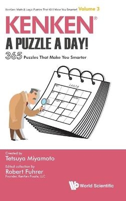 Kenken: A Puzzle A Day!: 365 Puzzles That Make You Smarter - 