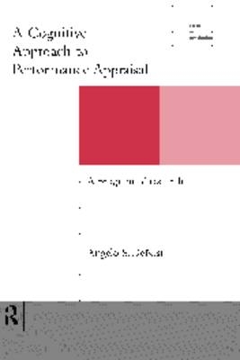 Cognitive Approach to Performance Appraisal -  Angelo DeNisi