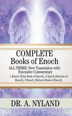 Complete Books of Enoch - Dr A Nyland