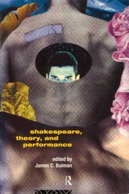 Shakespeare, Theory and Performance - 