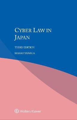 Cyber Law in Japan - Masao Yanaga