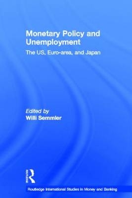 Monetary Policy and Unemployment -  Willi Semmler