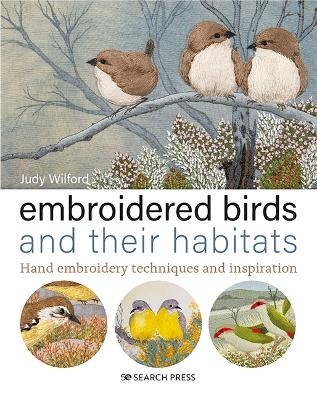 Embroidered Birds and their Habitats - Judy Wilford