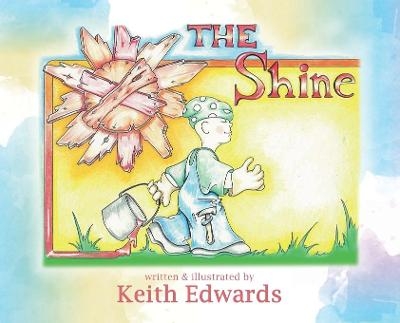 The Shine - Keith H Edwards