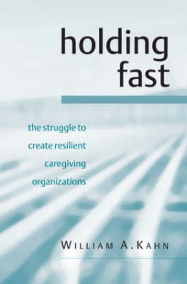 Holding Fast -  William A. Kahn