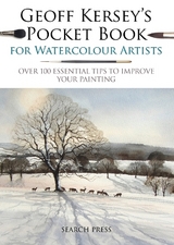 Geoff Kersey’s Pocket Book for Watercolour Artists - Kersey, Geoff