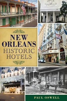 New Orleans Historic Hotels - Paul Oswell