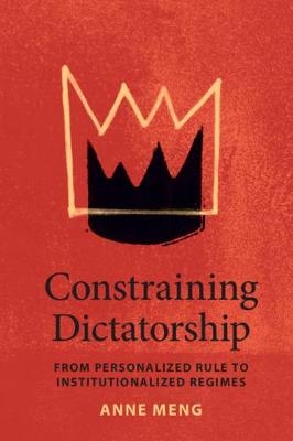 Constraining Dictatorship - Anne Meng