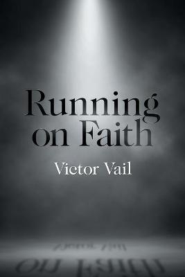 Running on Faith - Victor Vail