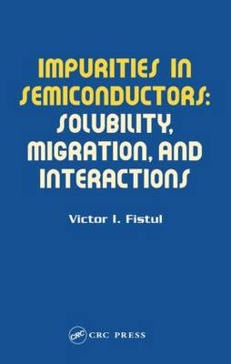 Impurities in Semiconductors -  Victor I. Fistul