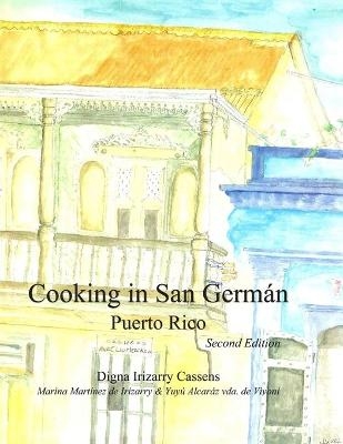Cooking in San Germán Puerto Rico - Marina Martínez de Irizarry, Yuyú Alcaráz Vda de Vivoni, Digna Irizarry Cassens