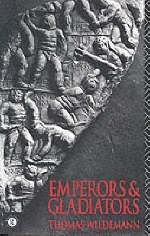 Emperors and Gladiators -  Thomas Wiedemann