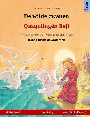 De wilde zwanen - Qazqulingên Bejî (Nederlands - Kurmanji Koerdisch) - Ulrich Renz