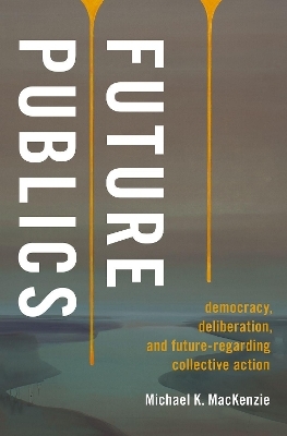 Future Publics - Michael K. MacKenzie