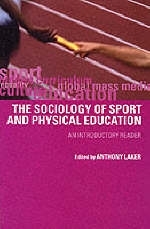 Sociology of Sport and Physical Education -  Anthony Laker