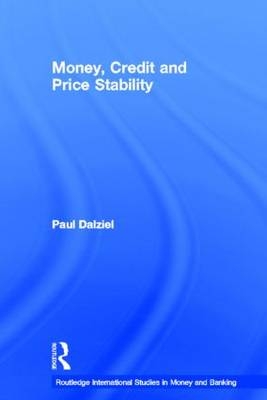 Money, Credit and Price Stability -  Paul Dalziel