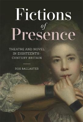 Fictions of Presence - Ros Ballaster