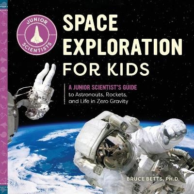 Space Exploration for Kids - Bruce Betts