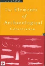Elements of Archaeological Conservation -  J.M. Cronyn