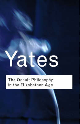 Occult Philosophy in the Elizabethan Age -  Frances Yates