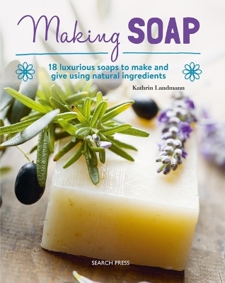 Making Soap - Kathrin Landmann