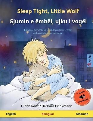 Sleep Tight, Little Wolf - Gjumin e Ã«mbÃ«l, ujku i vogÃ«l (English - Albanian) - Ulrich Renz