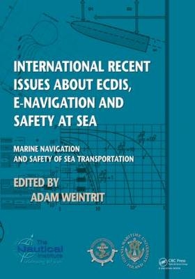 International Recent Issues about ECDIS, e-Navigation and Safety at Sea - 