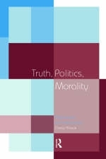 Truth, Politics, Morality -  Cheryl Misak