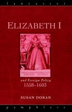 Elizabeth I and Foreign Policy, 1558-1603 -  Susan Doran