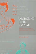 Nursing the Image -  Julia Hallam