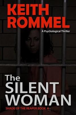 The Silent Woman - Keith Rommel