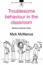 Troublesome Behaviour in the Classroom -  Mick McManus