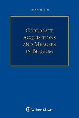 Corporate Acquisitions and Mergers in Belgium - Jean Michel Detry