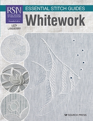 RSN Essential Stitch Guides: Whitework - Lizzy Pye (was Lansberry)