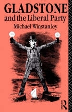 Gladstone and the Liberal Party -  Michael J. Winstanley