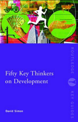 Fifty Key Thinkers on Development - 