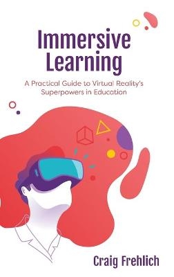 Immersive Learning - Craig Frehlich