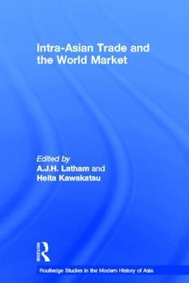 Intra-Asian Trade and the World Market - 