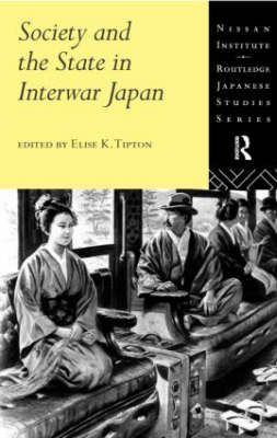Society and the State in Interwar Japan - 