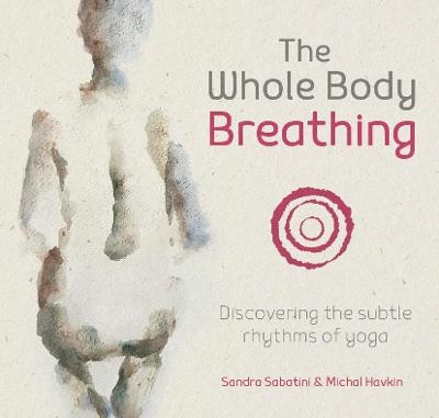 The Whole Body Breathing - Sandra Sabatini, Michal Havkin