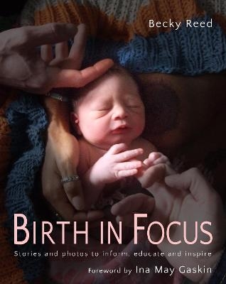 Birth in Focus - Becky Reed