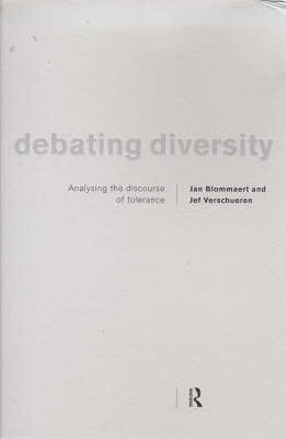 Debating Diversity -  Jan Blommaert,  Jef Verschueren
